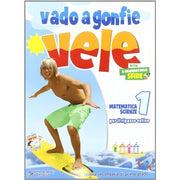 Vado A Gonfie Vole Matematica E Scienze - 1ª Media