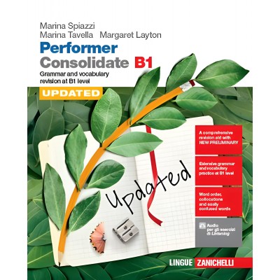 Performer B1. Updated With New Preliminary Tutor. Consolidate B1. Updated With New Preliminary. Per Le Scuole Superiori.