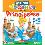 Super Vacanze Con... Le Principesse - 5/6 Anni