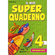 Il Mio Super Quaderno - Matematica 4