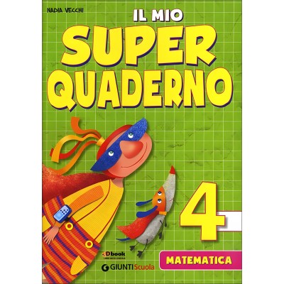 Il Mio Super Quaderno - Matematica 4