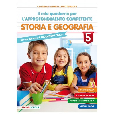 Il Mio Quaderno Di Approfondimento Delle Competenze. Storia E Geografia (vol. 5)
