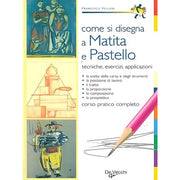 Come Si Disegna A Matita E Pastello