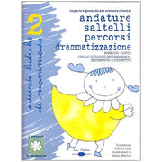 Attività Ludiche Di Movimento 2 - Andature Saltelli Percorsi Drammatizzazione