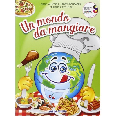 Un Mondo Da Mangiare - Libro + Cd