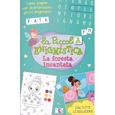 La Foresta Incantata. La Piccola Enigmistica - Ludattica