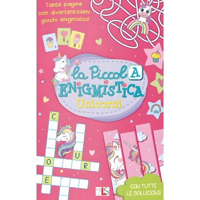 Unicorni. La Piccola Enigmistica - Ludattica