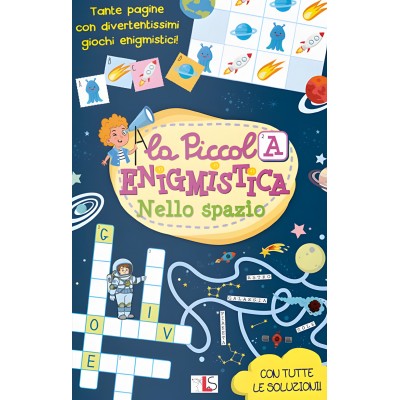 Nello Spazio. La Piccola Enigmistica - Ludattica