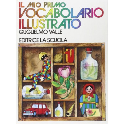Il Mio Primo Vocabolario Illustrato - Editrice La Scuola