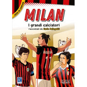 Milan. I Più Grandi Giocatori. Cuori Da Campioni