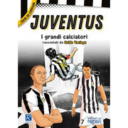 Juventus. I Più Grandi Giocatori