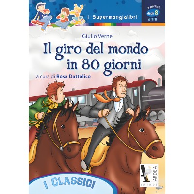 Il Giro Del Mondo In 80 Giorni Dagli 8 Anni