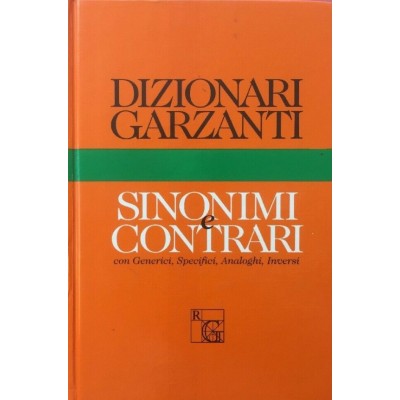 Dizionari Garzanti - Sinonimi E Contrari