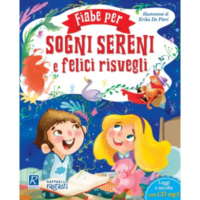 Fiabe Per Sogni Sereni E Felici Risvegli - Raffaello Ragazzi