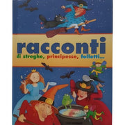 Racconti Di Streghe, Principesse, Folletti...