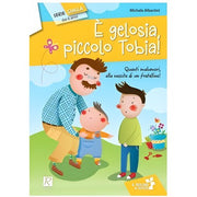 È Gelosia, Piccolo Tobia!