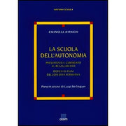 La Scuola Dell'autonomia - Presupposti E Commento Al Regolamento