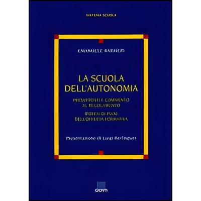 La Scuola Dell'autonomia - Presupposti E Commento Al Regolamento