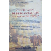 Cento Anni Di Brigantaggio Nel Meridione D'italia
