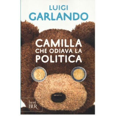 Camilla Che Odiava La Politica - Luigi Garlando