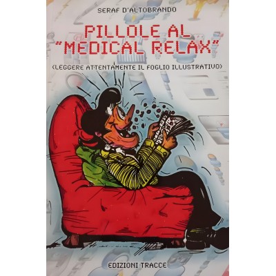 Pillole Al "medical Relax" (leggere Attentamente Il Foglio Illustrativo)