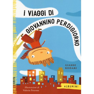 I Viaggi Di Giovanni Perdigiorno - Gianni Rodari