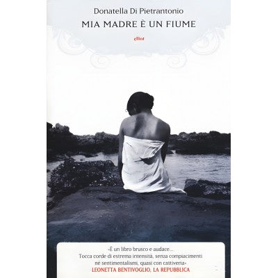 Mia Madre È Un Fiume - Donatella Di Pietrantonio