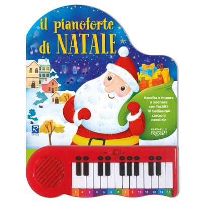 Il Pianoforte Di Natale. Ediz. A Colori – Raffaello