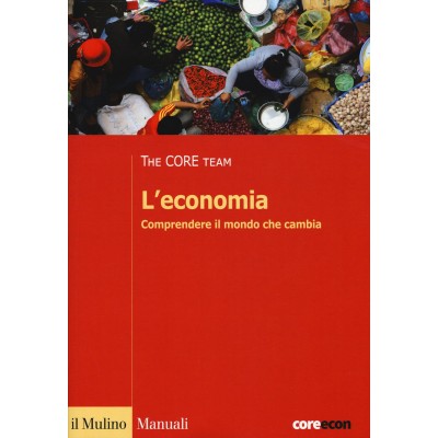 L'economia. Comprendere Il Mondo Che Cambia