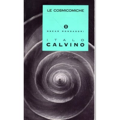 Le Cosmicomiche. Italo Calvino - Mondadori