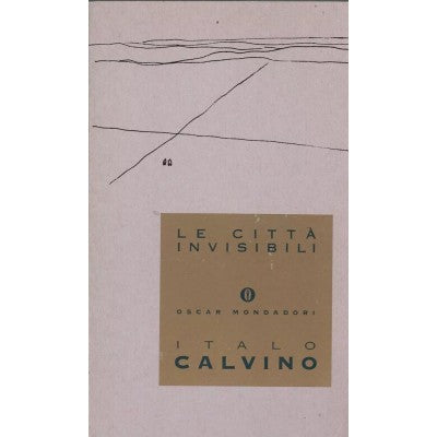 Le Città Invisibili. Italo Calvino - Mondadori
