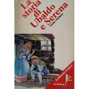 La Storia Di Ubaldo E Serena