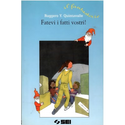 Fatevi I Fatti Vostri!