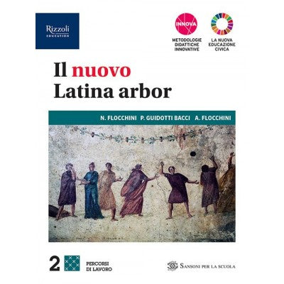 Il Nuovo Latina Arbor. Percorsi Di Lavoro. Per Le Scuole Superiori. Con E-book. Con Espansione Online (vol. 2)