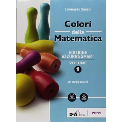 Colori Della Matematica. Ediz. Azzurra Smart. Con Quaderno Di Inclusione E Recupero. Per I Licei. Con Ebook. (vol. 1)