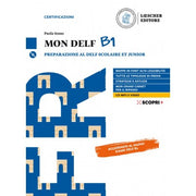 Mon Delf. Preparazione Al Delf Scolaire Et Junior. B1. Con Soluzioni. Per Le Scuole Superiori. Con E-book. Con Cd-audio