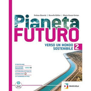 Pianeta Futuro. Per Le Scuole Superiori. Con Espansione Online. Paesi Extraeuropei (vol. 2)