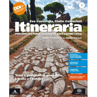 Itineraria. Con Educazione Civica. Superiori. Con E-book. Dalla Preistoria A Giulio Cesare. L'italia E L'europa (vol. 1)