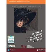 Imparare Dai Classici A Progettare Il Futuro. Con Antologia Della Divina Commedia. Per Le Scuole Superiori. Con E-book. (vol. 3)
