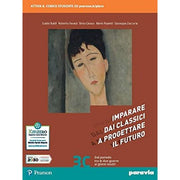 Imparare Dai Classici A Progettare Il Futuro. Con Competenti In Comunicazione. Per Le Scuole Superiori. Con E-book. (vol. 3)