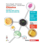 Chimica. Dall'alba Della Chimica Alle Molecole Della Vita. Per Le Scuole Superiori. Con E-book. Con Espansione Online