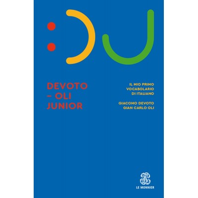 Il Devoto-oli Junior. Il Mio Primo Vocabolario Di Italiano.