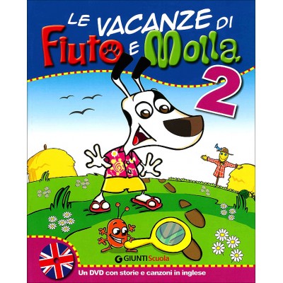 Le Vacanze Di Fiuto E Molla 2 + Narrativa