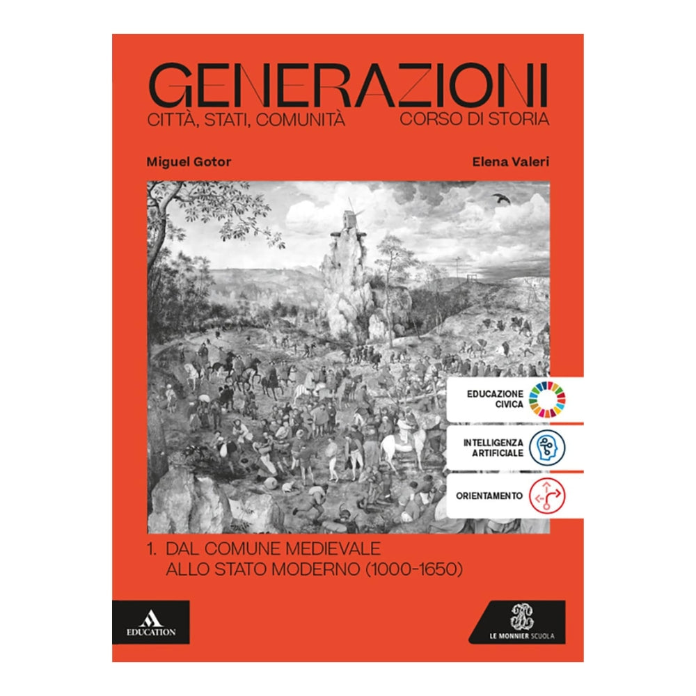 Generazioni. Città, Stati, Comunità. Corso di Storia. Per le Scuole superiori. Con e-book. Con espansione online. Dal Comune medioevale allo Stato moderno (1000-1650) (Vol. 1)