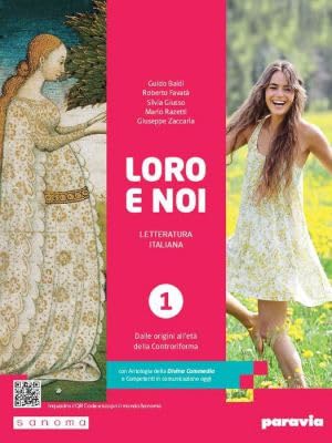 Loro e noi. Letteratura italiana. Con Competenti in comunicazione oggi, Verso la prova INVALSI di italiano. Per le Scuole superiori. Con e-book. Con ... Dalle origini all’età della ... (Vol. 1)