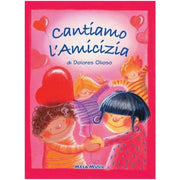 Cantiamo L'amicizia - Libro + Cd