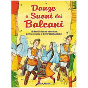 Danze E Suoni Dei Balcani - Libro + Cd