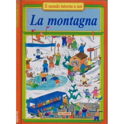Il Mondo Intorno A Noi - La Montagna