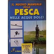 Il Nuovo Manuale Della Pesca Nelle Acque Dolci