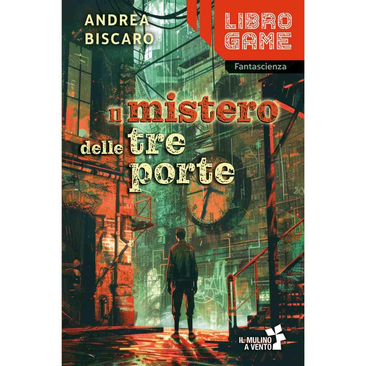 Il mistero delle tre porte – Andrea Biscaro